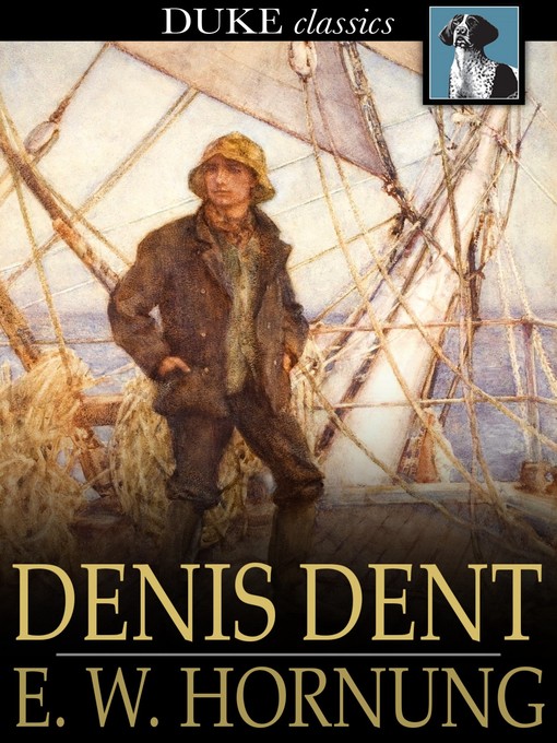 Titeldetails für Denis Dent nach E. W. Hornung - Verfügbar